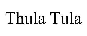 THULA TULA