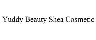 YUDDY BEAUTY SHEA COSMETIC