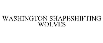 WASHINGTON SHAPESHIFTING WOLVES