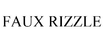 FAUX RIZZLE