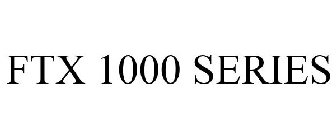 FTX 1000 SERIES