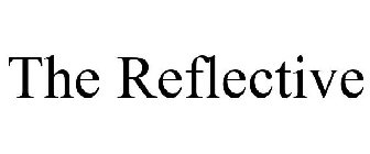 THE REFLECTIVE