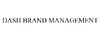 DASH BRAND MANAGEMENT