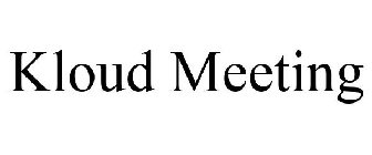 KLOUD MEETING