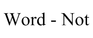 WORD - NOT