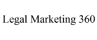 LEGAL MARKETING 360