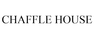 CHAFFLE HOUSE