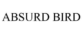 ABSURD BIRD
