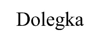 DOLEGKA