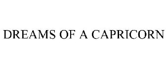 DREAMS OF A CAPRICORN