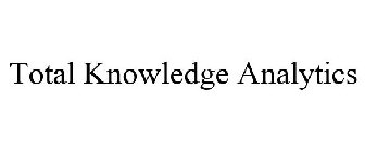 TOTAL KNOWLEDGE ANALYTICS