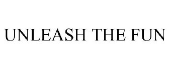 UNLEASH THE FUN