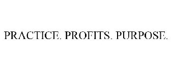 PRACTICE. PROFITS. PURPOSE.