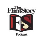 THE FLINTSTORY FS PODCAST