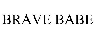 BRAVE BABE