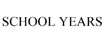 SCHOOL YEARS
