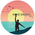 MOVE SMOOTH