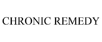 CHRONIC REMEDY