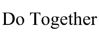 DO TOGETHER