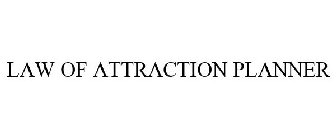 LAW OF ATTRACTION PLANNER
