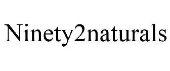 NINETY2NATURALS