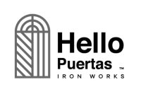 HELLO PUERTAS IRON WORKS