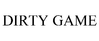 DIRTY GAME