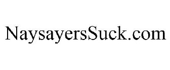 NAYSAYERSSUCK.COM