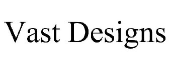 VAST DESIGNS