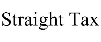STRAIGHT TAX
