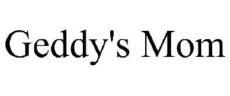 GEDDY'S MOM