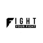 FIGHT YOUR FIGHT