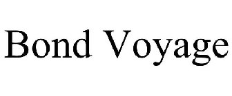 BOND VOYAGE
