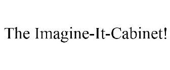 THE IMAGINE-IT-CABINET!