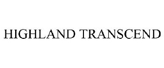 HIGHLAND TRANSCEND