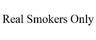 REAL SMOKERS ONLY