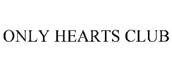 ONLY HEARTS CLUB