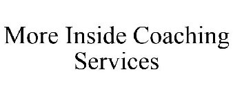 MORE INSIDE COACHING SERVICES