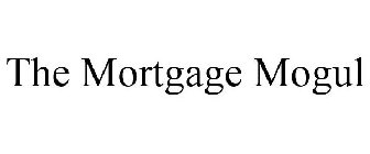 THE MORTGAGE MOGUL