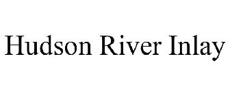 HUDSON RIVER INLAY