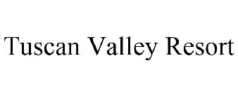 TUSCAN VALLEY RESORT