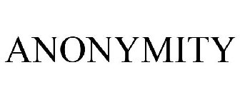 ANONYMITY
