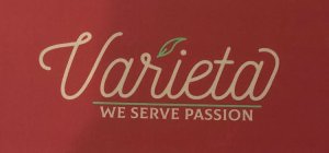 VARIETA WE SERVE PASSION