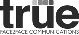 TRUE FACE2FACE COMMUNICATIONS