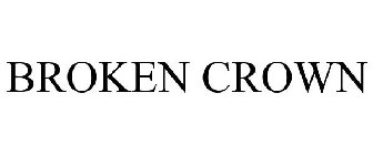 BROKEN CROWN