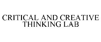 CRITICAL AND CREATIVE THINKINGLAB