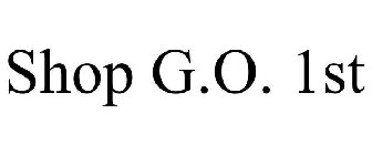 SHOP G.O. 1ST