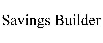 SAVINGS BUILDER