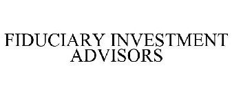 FIDUCIARY INVESTMENT ADVISORS