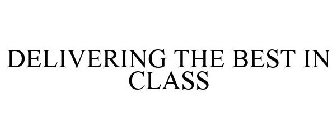 DELIVERING THE BEST IN CLASS